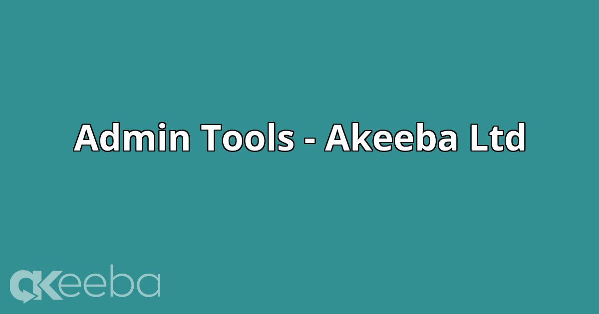 Admin Tools - Akeeba Ltd